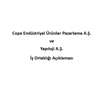 Haziran 30, 2020 Copa Endüstriyel Ürünler Pazarlama A.ş. Ve Yapıloji A.ş. İş Ortaklığı Açıklaması